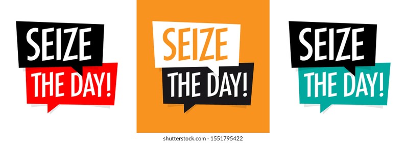 Seize the day on speech bubble