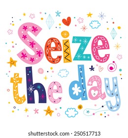 seize the day phrase motivational quote