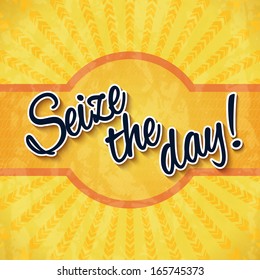 Seize the day/ Positive and bright sparkling fantasy poster. Background and typography can be used together or separately. Vector image.