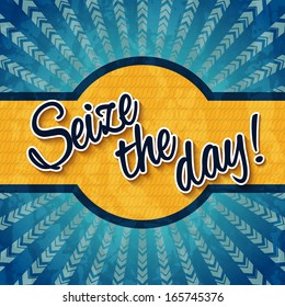 Seize the day/ Positive and bright sparkling fantasy poster. Background and typography can be used together or separately. Vector image.