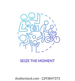Seize moment blue gradient concept icon. Spend time together. Developing opportunities for communication abstract idea thin line illustration. Isolated outline drawing. Myriad Pro-Bold font used