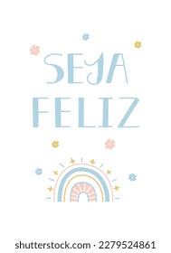 Seja feliz. Brazilian Lettering. Translation from Portuguese - Be happy. Modern vector brush calligraphy. Ink illustration