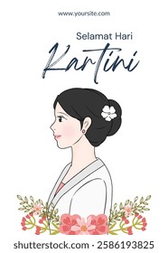 Selamat Hari Kartini. Happy Kartini's Day. Indonesian Female Hero. Vector illustration design with text and flowers for poster, banner, flyer and many more.