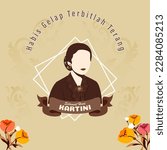 Selamat Hari Kartini Means Happy Kartini Day. Kartini is Indonesian Female Hero. Habis gelap terbitlah terang means After Darkness comes Light. Vector Illustration.