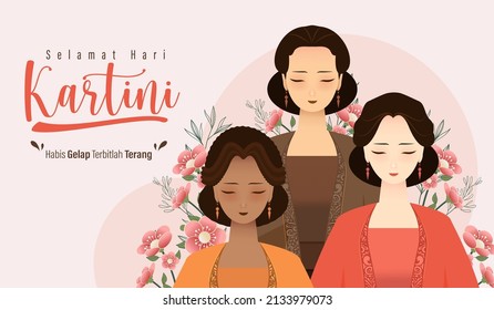 Selamat Hari Kartini Means Happy Kartini Day. Kartini is Indonesian Female Hero. Habis gelap terbitlah terang means After Darkness comes Light. Vector Illustration. Vector Illustration