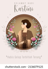 Selamat Hari Kartini Means Happy Kartini Day. Kartini is Indonesian Female Hero. Habis gelap terbitlah terang means After Darkness comes Light. Vector Illustration.