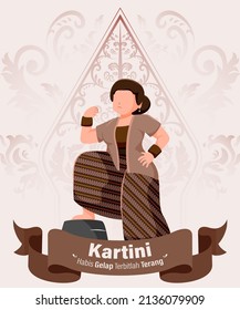 Selamat Hari Kartini Means Happy Kartini Day. Kartini is Indonesian Female Hero. Habis gelap terbitlah terang means After Darkness comes Light. Vector Illustration.