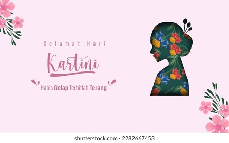 Selamat Hari Kartini Means Happy Kartini Day. Kartini is Indonesian Female Hero. Habis gelap terbitlah terang means After Darkness comes Light. Vector Illustration.