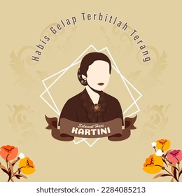 Selamat Hari Kartini Means Happy Kartini Day. Kartini is Indonesian Female Hero. Habis gelap terbitlah terang means After Darkness comes Light. Vector Illustration.