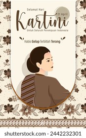 Selamat Hari Kartini Means Happy Kartini Day. Kartini is Indonesian Female Hero. Habis gelap terbitlah terang means After Darkness comes Light. Vector Illustration.