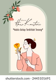 Selamat Hari Kartini Means Happy Kartini Day. Kartini is Indonesian Female Hero. Habis gelap terbitlah terang means After Darkness comes Light. Vector Illustration.