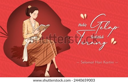 Selamat Hari Kartini Means Happy Kartini Day. Kartini is Indonesian Female Hero. Habis gelap terbitlah terang means After Darkness comes Light. Vector Illustration.