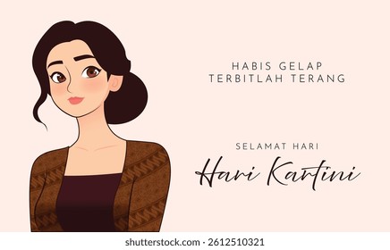 Selamat Hari Kartini translate Happy Kartini Day. the Indonesian Female Hero. Habis gelap terbitlah terang means After Darkness comes Light. Vector Illustration.
