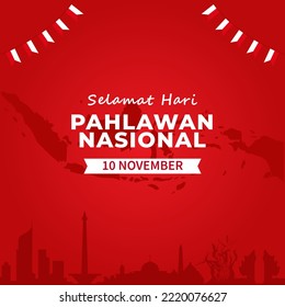Selamat Hari Pahlawan Nasional 10 November Background. National Indonesian Heroes Design Template vector illustration