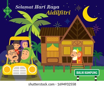 Selamat Hari Raya Aidilfitri. Muslim Family Back To Hometown By Car To Meet With Grandparent For Celebrating Muslim Festival In Traditional Malay Village House. Translation: Return Home 