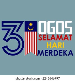 Selamat Menyambut Hari merdeka 31 AUGUST(Translation: Happy Independence Day of Malaysia 31 AUGUST).