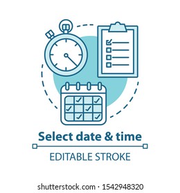 Select date and time concept icon. Choose day, hour thin line illustration. Making reservation. Time management, scheduling. Calendar, stopwatch. Vector isolated outline drawing. Editable stroke