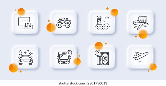 Select flight, Bus parking and Delivery calendar line icons pack. 3d glass buttons with blurred circles. Parking payment, Tractor, Plane web icon. Car wash, Lighthouse pictogram. Vector