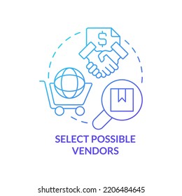 Select Possible Vendors Blue Gradient Concept Icon. Basic Procurement Step Abstract Idea Thin Line Illustration. Choose Supplier. Required Products. Isolated Outline Drawing. Myriad Pro-Bold Font Used