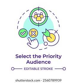 Select priority audience multi color concept icon. Targeted customers group. Marketing campaign efforts. Round shape line illustration. Abstract idea. Graphic design. Easy to use in infographic