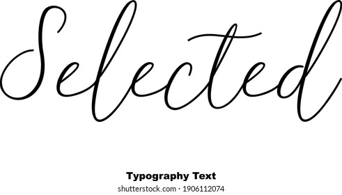 Selected Handwritten Font Typography Text Positive Quote on White Background