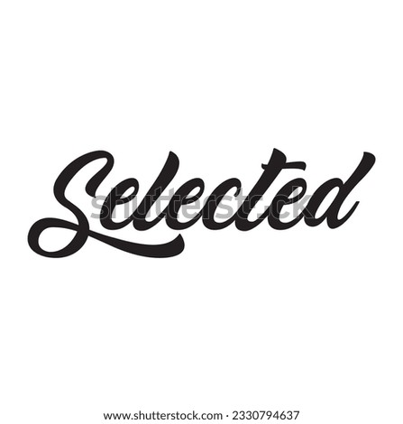 Selected Handwritten Font Typography Text Positive Quote on White Background