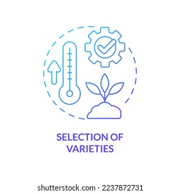 Selection of varieties blue gradient concept icon. Heat tolerant plants. Farming productivity abstract idea thin line illustration. Isolated outline drawing. Myriad Pro-Bold font used