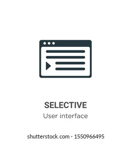 Selective vector icon on white background. Flat vector selective icon symbol sign from modern user interface collection for mobile concept and web apps design.
