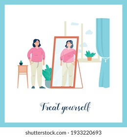 Self acceptance and body positive poster with motivation lettering Treat yourself. Woman with love and esteem to self looking on her reflection in mirror. Vector illustration.