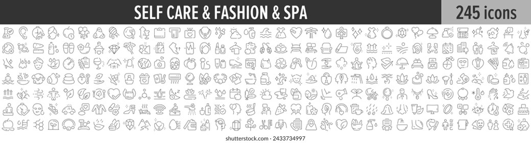 Self Care, Fashion and Spa linear icon collection. Big set of 245 Self Care, Fashion and Spa icons. Thin line icons collection. Vector illustration