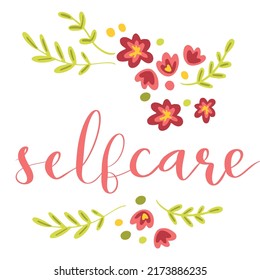 Self care hand drawn lettering design with flowers and heart hand lettering vector illustration in script