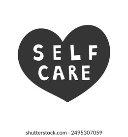 Self Care Handwritten Text in Black Heart. Hand drawn Doodle sticker. Self-love motivational phrase. Psychology Psychotherapy symbol. Isolated vector illustration