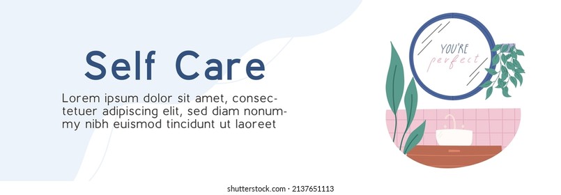 Self care horizontal banner or flyer with text on mirror in bathroom and plants, flat vector illustration. You are perfect hand drawn lettering. Self love and acceptance concepts.