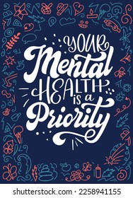 Self care mental heath quote in hand drawn lettering. Unique inspirational text slogan for print, poster, coaching. Vector illustration.