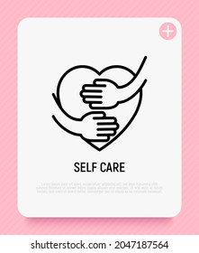 Self care thin line icon, hands hug heart. Modern vector illustration.