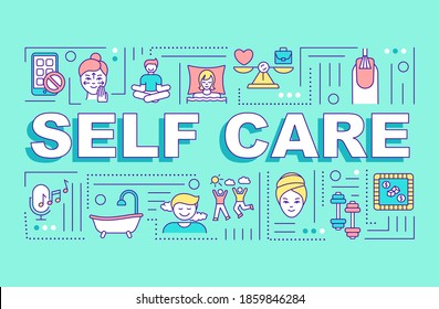 Self care word concepts banner. Mental and physical healthcare. Refuel yourself. Infographics with linear icons on turquoise background. Isolated typography. Vector outline RGB color illustration