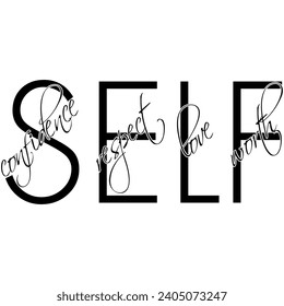 self confidence self respect self love self worth black vector graphic design and cut file