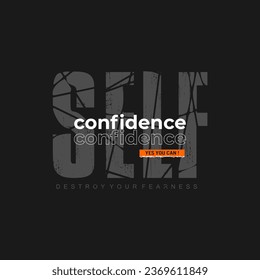 self confidence typography t-shirt and apparel design.
