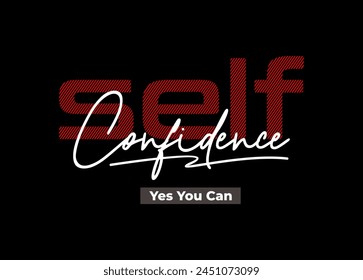 self confidence vector illustration typography t shirt design
