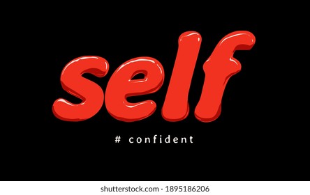 self confident bevel style slogan on black background