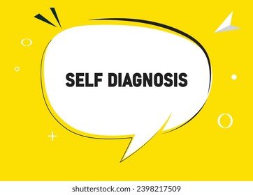 Self Diagnosis speech bubble text. Hi There on bright color for Sticker, Banner and Poster. vector illustration.