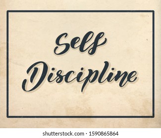 Self discipline hand drawn  lettering . Vector illustration. Isolated on old paper background.