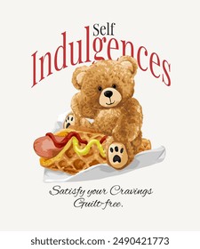self indulgences slogan with bear doll riding sausage waffle vector illustration