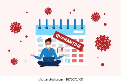 Self isolation during coronavirus pandemic quarantine concept vector illustration. Cartoon businessman canceled business plans on calendar planner to prevent infection and spreading virus background