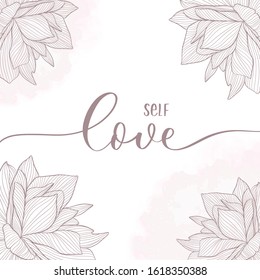 Self love. Calligraphy inscription valentine's day card.