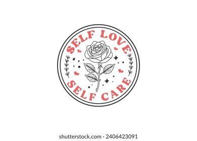 Self love Self care Valentine's Day typography T shirt design svg