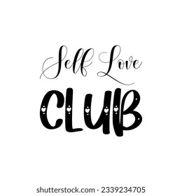 self love club black lettering quote