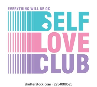 SELF LOVE CLUB, GIRLS GRAPHIC T SHIRTS VECTOR DESIGNS AND OTHER USES.