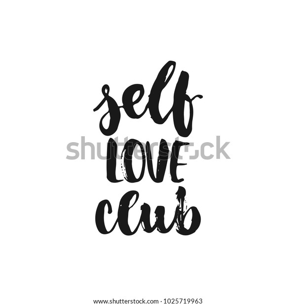 Self Love Club Hand Drawn Lettering Stock Vector (Royalty Free) 1025719963