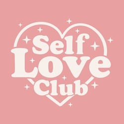 Self Love Club Illustration Clip Art Design Shape. Quote Feminism Romantic Silhouette Icon Vector.